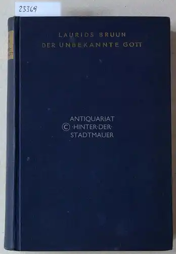 Bruun, Laurids: Der unbekannte Gott. (Dt. v. Julia Koppel).