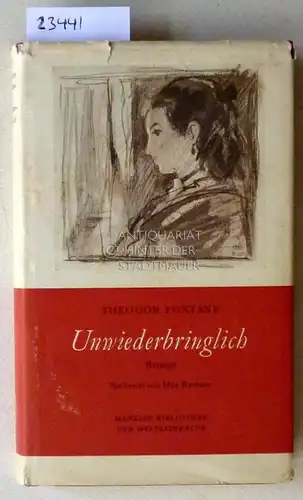 Fontane, Theodor: Unwiederbringlich. Mit e. Nachw. v. Max Rychner. 