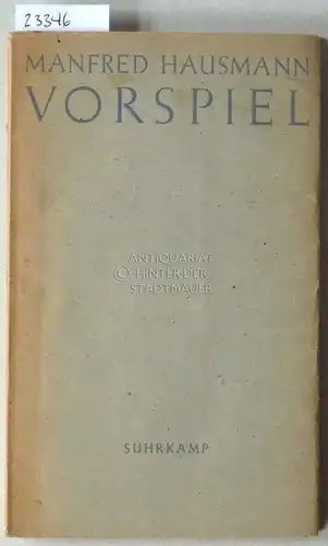 Hausmann, Manfred: Vorspiel. Neue Versuche. 