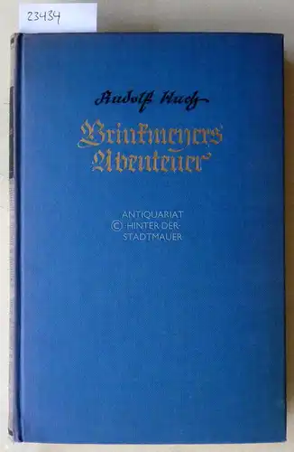 Huch, Rudolf: Wilhelm Brinkmeyers Abenteuer, von ihm selbst erzählt. 