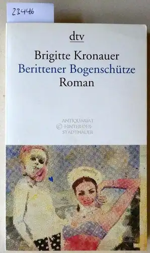 Kronauer, Brigitte: Berittener Bogenschütze. 