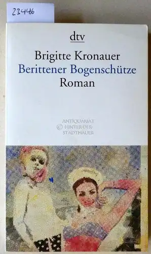 Kronauer, Brigitte: Berittener Bogenschütze.