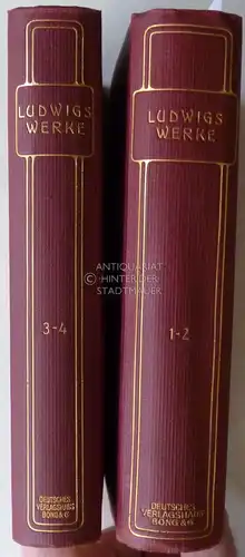 Ludwig, Otto: Ludwigs Werke in vier Teilen. (4 Teile in 2 Bdn.) Hrsg. u. mit e. Lebensbild vers. v. Arthur Eloesser. 