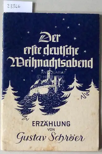 Schröer, Gustav: Der erste deutsche Weihnachtsabend. Erzählung.