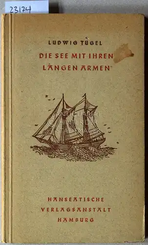 Tügel, Ludwig: Die See mit ihren langen Armen.