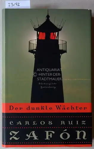 Zafon, Carlos Ruiz: Der dunkle Wächter. (Aus d. Span. v. Lisa Grüneisen.). 