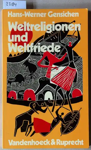 Gensichen, Hans-Werner: Weltreligionen und Weltfriede. 
