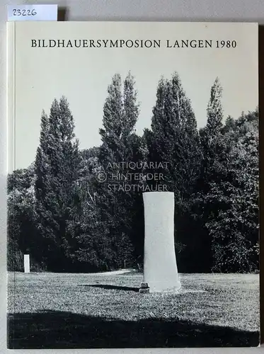 Bildhauersymposion Langen 1980. 