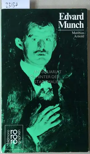 Arnold, Matthias: Edvard Munch. [= rororo bildmonographien]. 