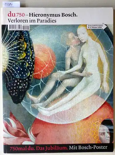 du750 - Hieronymus Bosch. Verloren im Paradies. (Zeitschrift für Kulture, Nor. 9, Oktober 2004) (Plakat FEHLT). 