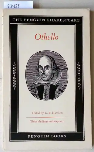 Shakespeare, William: Othello. [= The Penguin Shakespeare, B 16] Ed. by G. B. Harrison. 