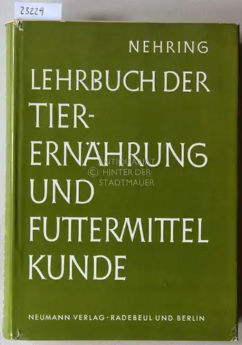 Nehring, Kurt: Lehrbuch der Tierernährung und Futtermittelkunde. 