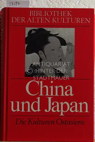 Bibliothek der alten Kulturen. (6 Bde.: China und Japan - Ägypten - Hellas - Rom - Germanien - Amerika). 