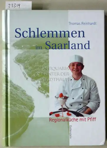 Reinhardt, Thomas: Schlemmen im Saarland. Regionalküche mit Pfiff. 