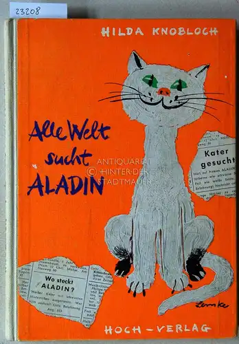 Knobloch, Hilda: Alle Welt sucht Aladin. Einband u. Zeichnungen v. Horst Lemke. 