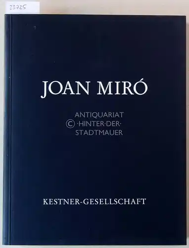 Haenlein, Carl (Hrsg.): Joan Miró. Arbeiten auf Papier 1901-1977. Mit Texten v. Georges Bataille. 