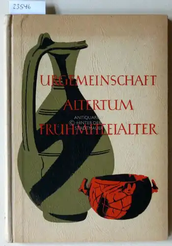 Albinus, Kurt, Emil Nägele Wolfgang Padberg u. a: Urgemeinschaft - Altertum - Frühmittelalter. Lehrbuch für den Geschichtsunterricht der Oberschule. 