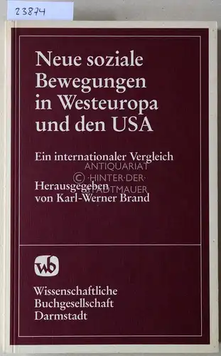 Brand, Karl-Werner (Hrsg.): Neue soziale Bewegungen in Westeuropa und den USA. Ein internationaler Vergleich. 