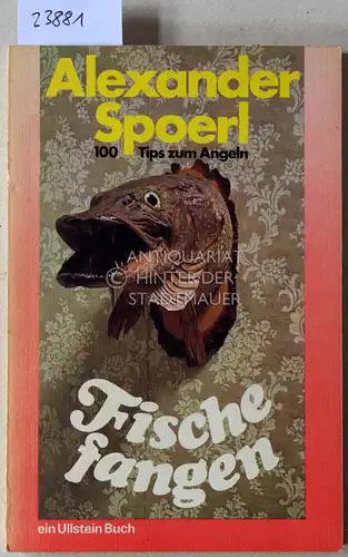 Spoerl, Heinrich: Fische fangen. 100 Tips zum Angeln. 