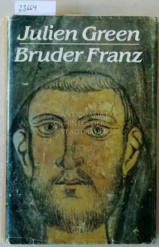 Green, Julien: Bruder Franz. 