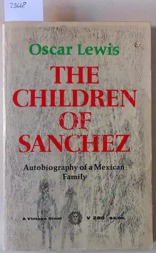 Lewis, Oscar: The Children of Sanchez. Autobiography of a Mexican Family. 