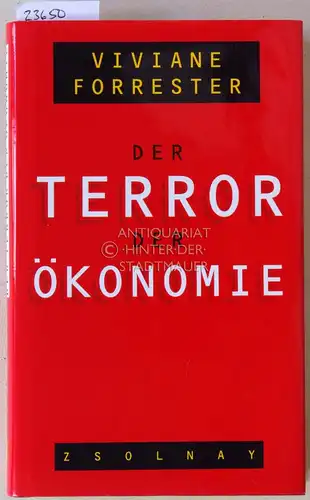 Forrester, Viviane: Der Terror der Ökonomie. 