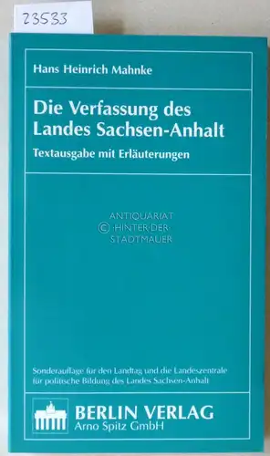 Mahnke, Hans Heinrich: Die Verfassung des Landes Sachsen-Anhalt. Textausgabe mit Erläuterungen. 