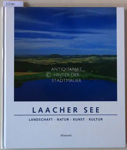 Kremer, Bruno P. (Hrsg.): Laacher See. Landschaft - Natur - Kunst - Kultur. Mit Beitr. v. Gerhard u. Hannelore Bosinski. 