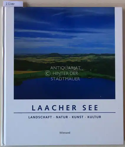 Kremer, Bruno P. (Hrsg.): Laacher See. Landschaft - Natur - Kunst - Kultur. Mit Beitr. v. Gerhard u. Hannelore Bosinski.