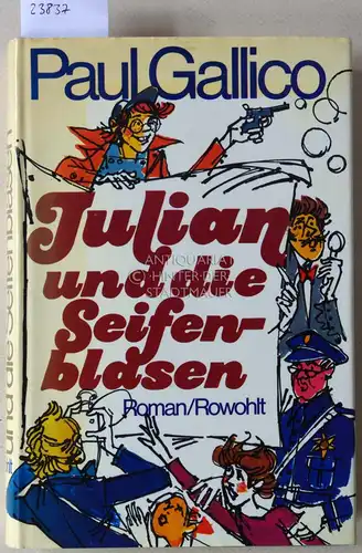 Gallico, Paul: Julian und die Seifenblasen. 