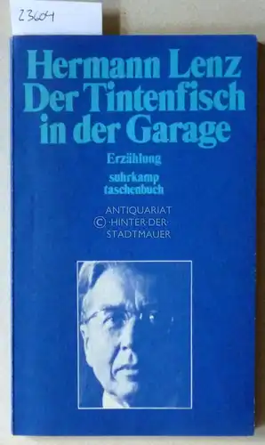 Lenz, Hermann: Der Tintenfisch in der Garage. 