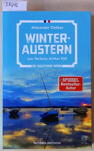 Oetker, Alexander: Winteraustern. Luc Verlains dritter Fall. 