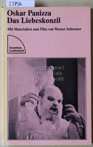 Panizza, Oskar: Das Liebeskonzil. [= Sammlung Luchterhand, 388] Mit Materialien zum Film von Werner Schroeter. 