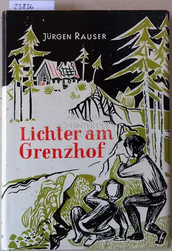 Rauser, Jürgen: Lichter am Grenzhof. 