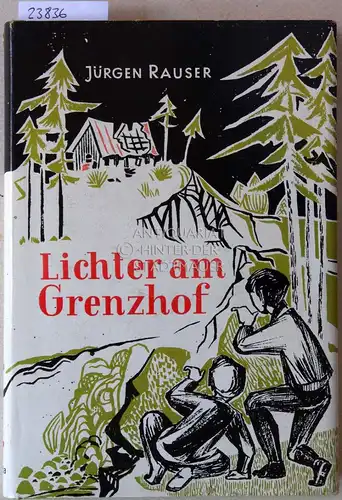 Rauser, Jürgen: Lichter am Grenzhof.