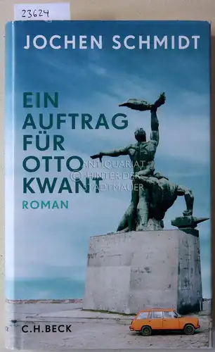 Schmidt, Jochen: Ein Auftrag für Otto Kwant.