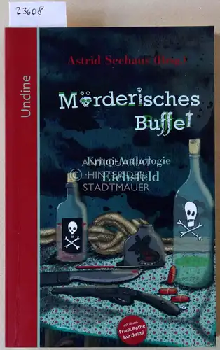 Seehaus, Astrid (Hrsg.): Mörderisches Buffet. Krimi-Anthologie Eichsfeld. 