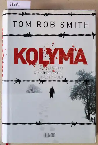 Smith, Tom Rob: Kolyma.