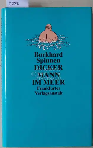 Spinnen, Burkhard: Dicker Mann im Meer. 