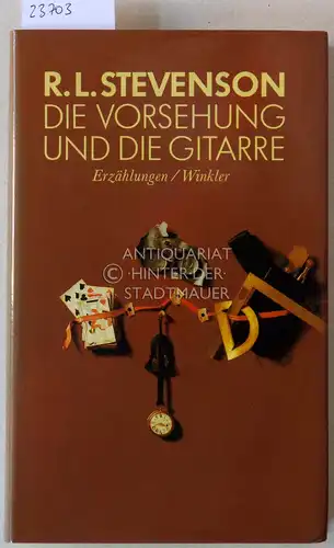 Stevenson, Robert Louis: Die Vorsehung und die Gitarre. Erzählungen.