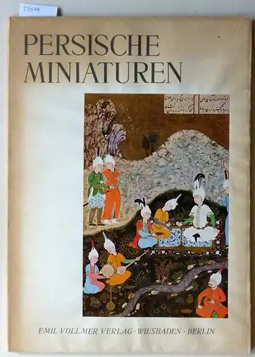 Dimand, Maurice: Persische Miniaturen. 