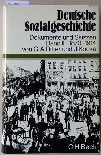 Ritter, Gerhard A. und Jürgen Kocka: Deutsche Sozialgeschichte. Dokumente und Skizzen. Band II: 1870-1914. 