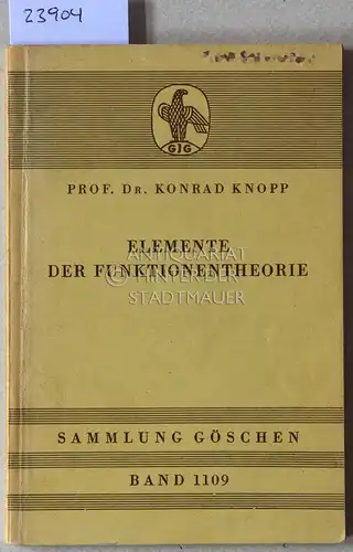 Knopp, Konrad: Elemente der Funktionentheorie. [= Sammlung Göschen, Bd. 1109]. 