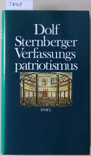 Sternberger, Dolf: Verfassungspatriotismus. [= Dolf Sternberger, Schriften, Bd. 10] Hrsg. v. Peter Haungs. 