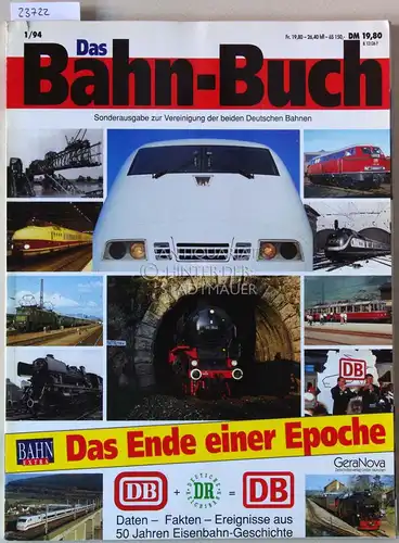 Hahn, Clemens (Red.): Das Bahn-Buch. Sonderausgabe zur Vereinigung der beiden Deutschen Bahnen. 1/94. 