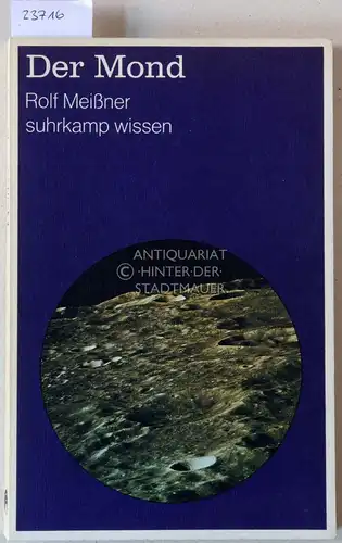 Meißner, Rolf: Der Mond. [= suhrkamp wissen, 1]. 