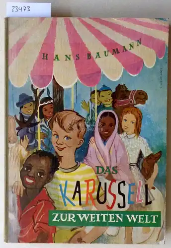 Baumann, Hans: Das Karussell zur weiten Welt.