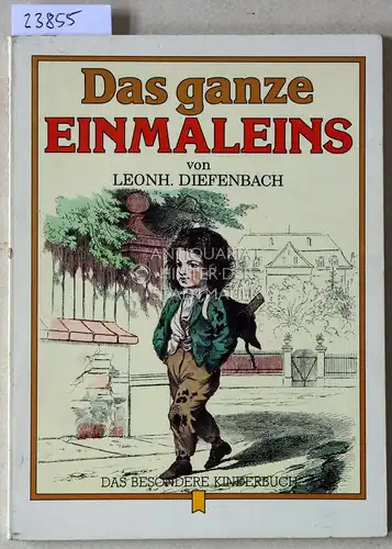 Diefenbach, Leonh: Das ganze Einmaleins. 