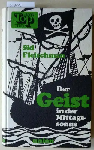 Fleischmann, Sid: Der Geist in der Mittagssonne. 