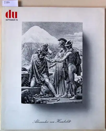 du - Kulturelle Monatsschrift. 30. Jahrgang, September 1970. - Alexander von Humboldt. 